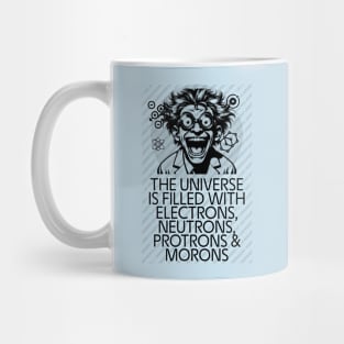 Universe of Morons Mug